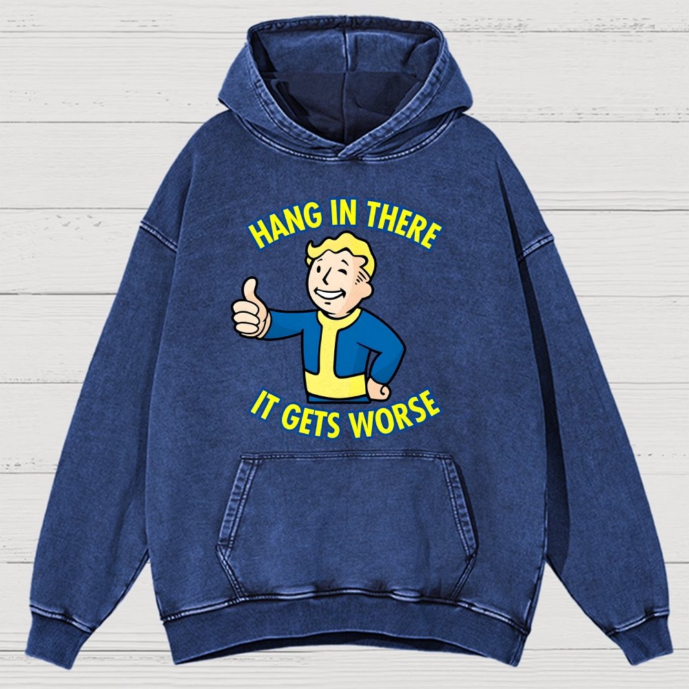 Hang In There It Gets Worse Vintage Distressed Hoodie