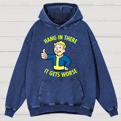 Hang In There It Gets Worse Vintage Distressed Hoodie