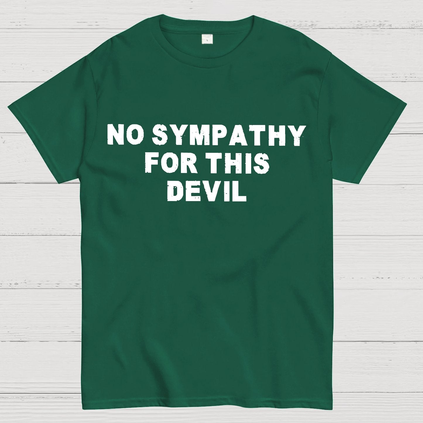 No Sympathy for This Devil – Bold Rebel Attitude Quote Geek T-Shirt