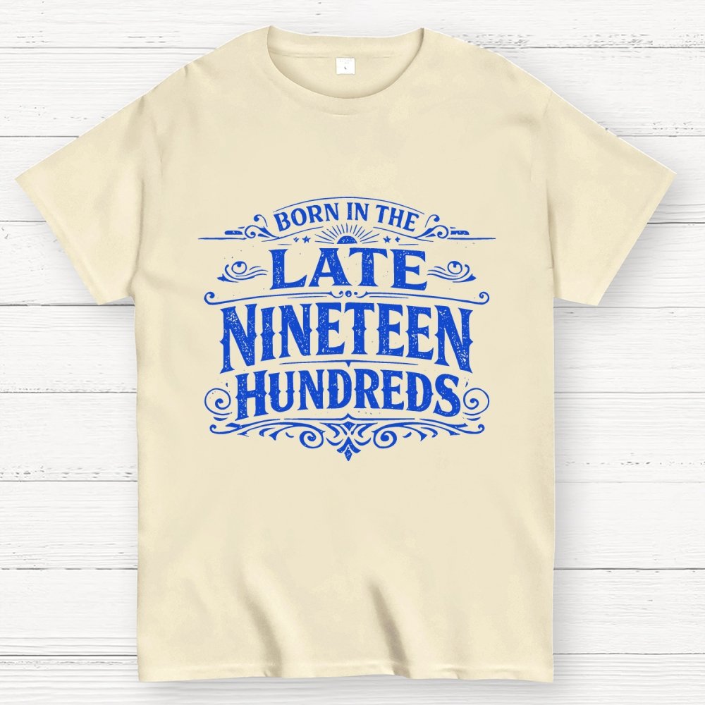 Born In The Late Nineteen Hundreds Geek T-Shirt