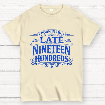 Born In The Late Nineteen Hundreds Geek T-Shirt