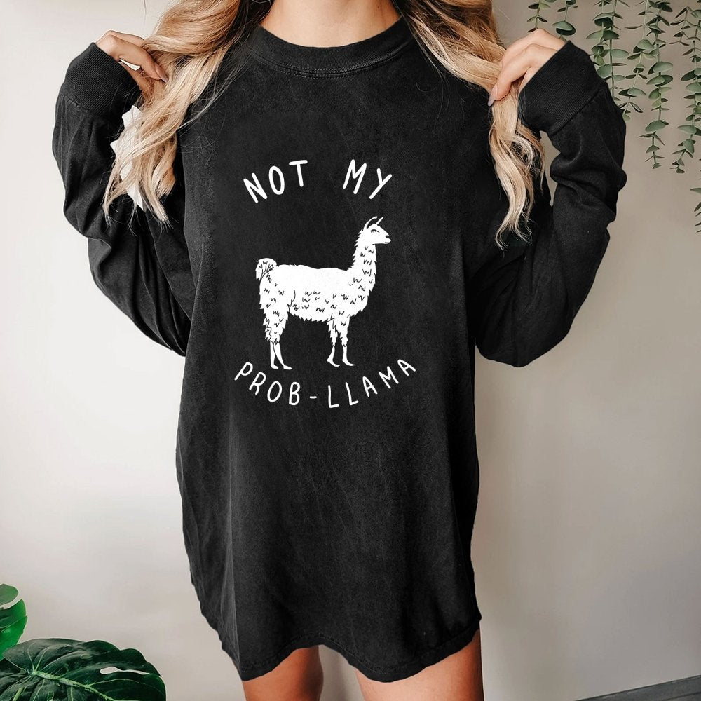 Not My Probllama Washed Long Sleeve Tee