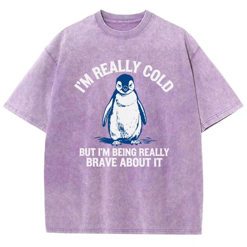I'm Really Cold But I'm Being Really Brave About It Vintage Distressed T-shirt