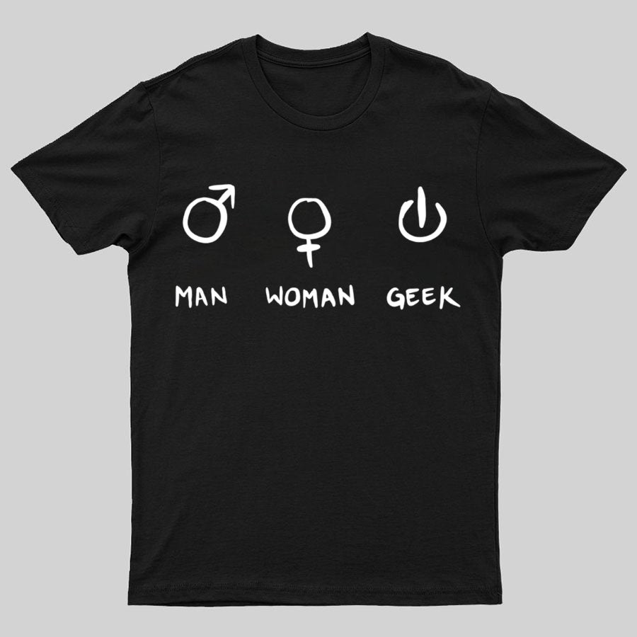 Symbols For Man, Woman & Geek T-Shirt