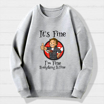 I'M Fine Everything Is Fine Geek Cotton Sweatshirt