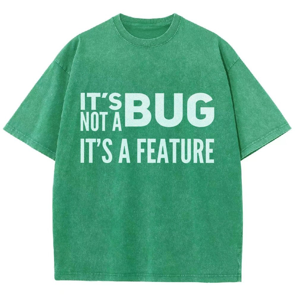 It's not a Bug It's a Feature Vintage Distressed T-shirt