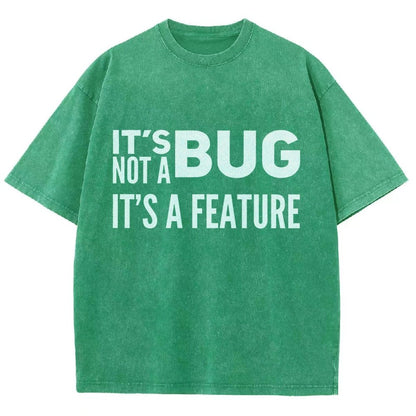 It's not a Bug It's a Feature Vintage Distressed T-shirt