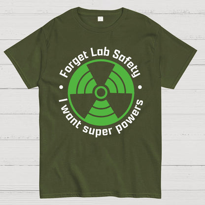Forget Lab Safety Geek T-Shirt