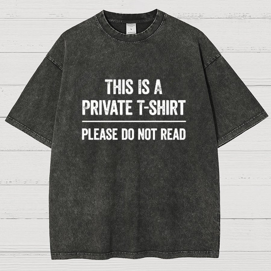 This Is A Private T-shirt Please Do Not Read Vintage Distressed T-shirt