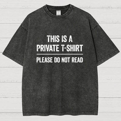 This Is A Private T-shirt Please Do Not Read Vintage Distressed T-shirt