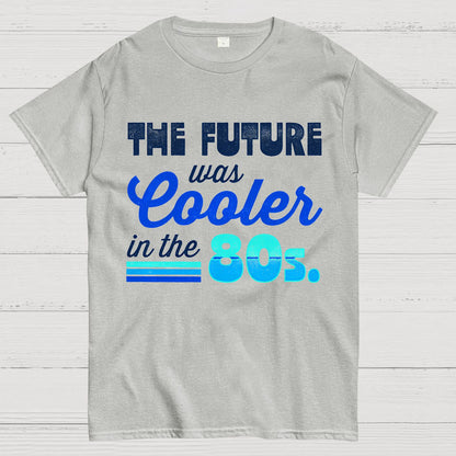 The Future Was Cooler In The Past Geek T-Shirt