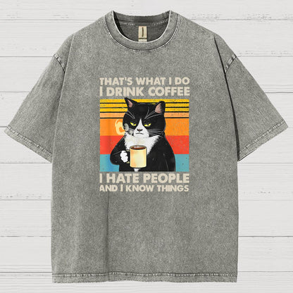 That's What I Do I Drink Coffee I Hate People And I Know Things Funny Vintage Distressed T-shirt