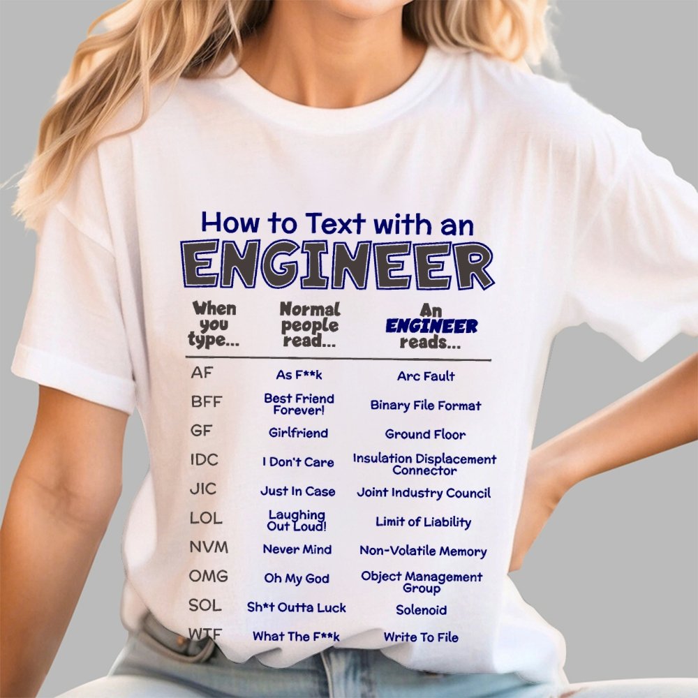 How To Text With An Engineer Funny Geek T-Shirt