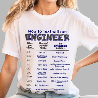 How To Text With An Engineer Funny Geek T-Shirt
