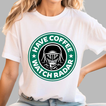 Have Coffee Watch Radar Geek T-Shirt