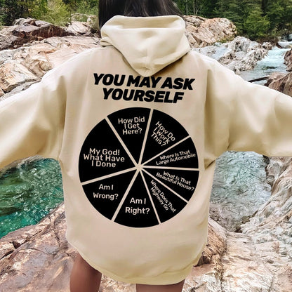 You May Ask Yourself Printed Back Cotton Hoodie