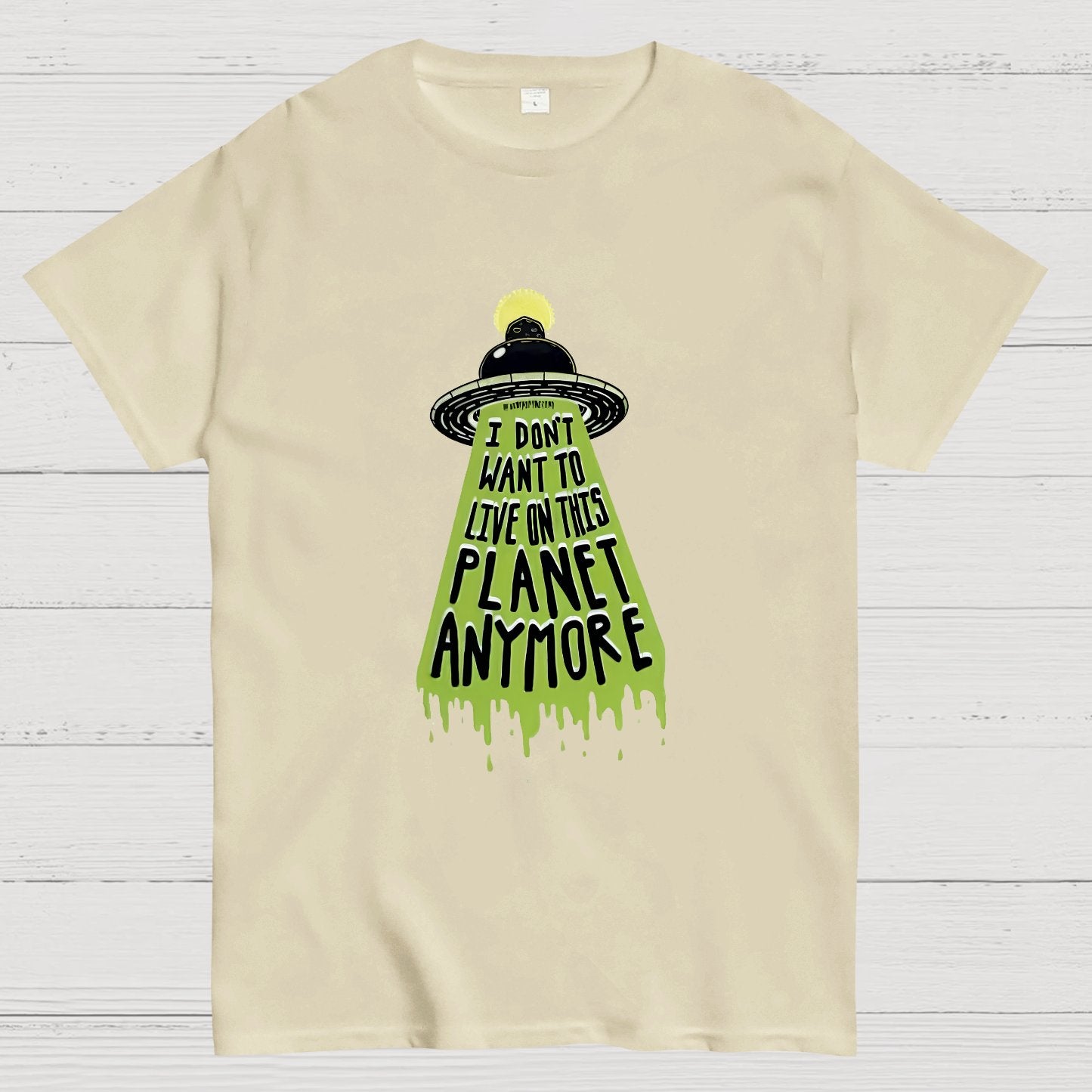 I Don't Want To Live On This Planet Anymore Nerdy T-Shirt