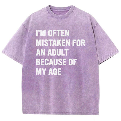 I'M OFTEN MISTAKEN FOR AN ADULT BECAUSE OF MY AGE Vintage Distressed T-shirt
