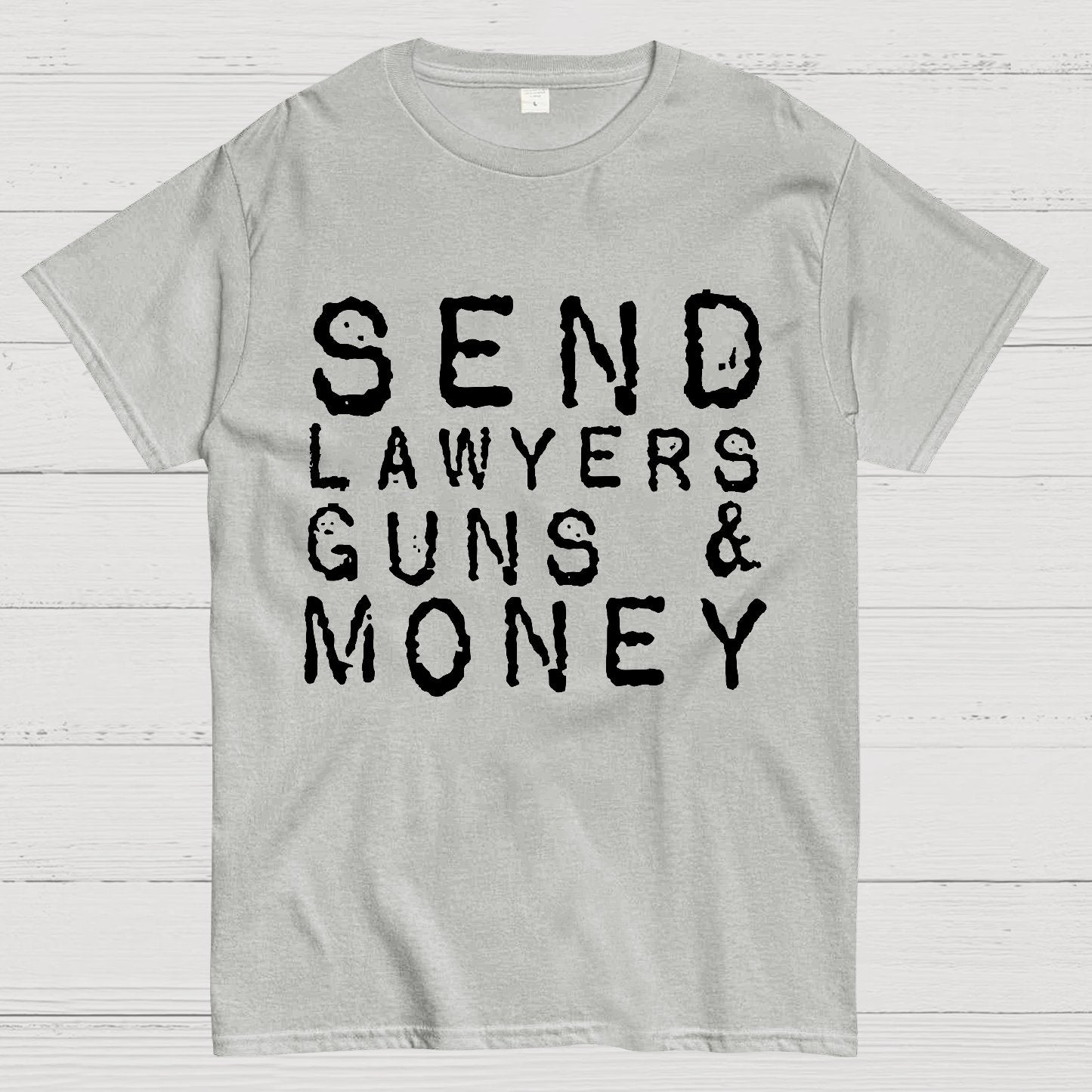Send Lawyers Guns And Money Geek T-Shirt