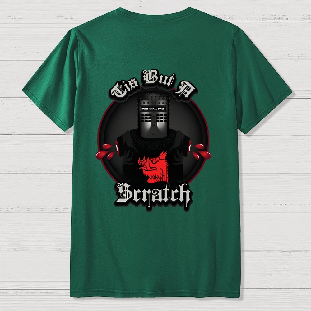 None Shall Pass - Tis But A Scratch Front And Back Printing Geek T-Shirt