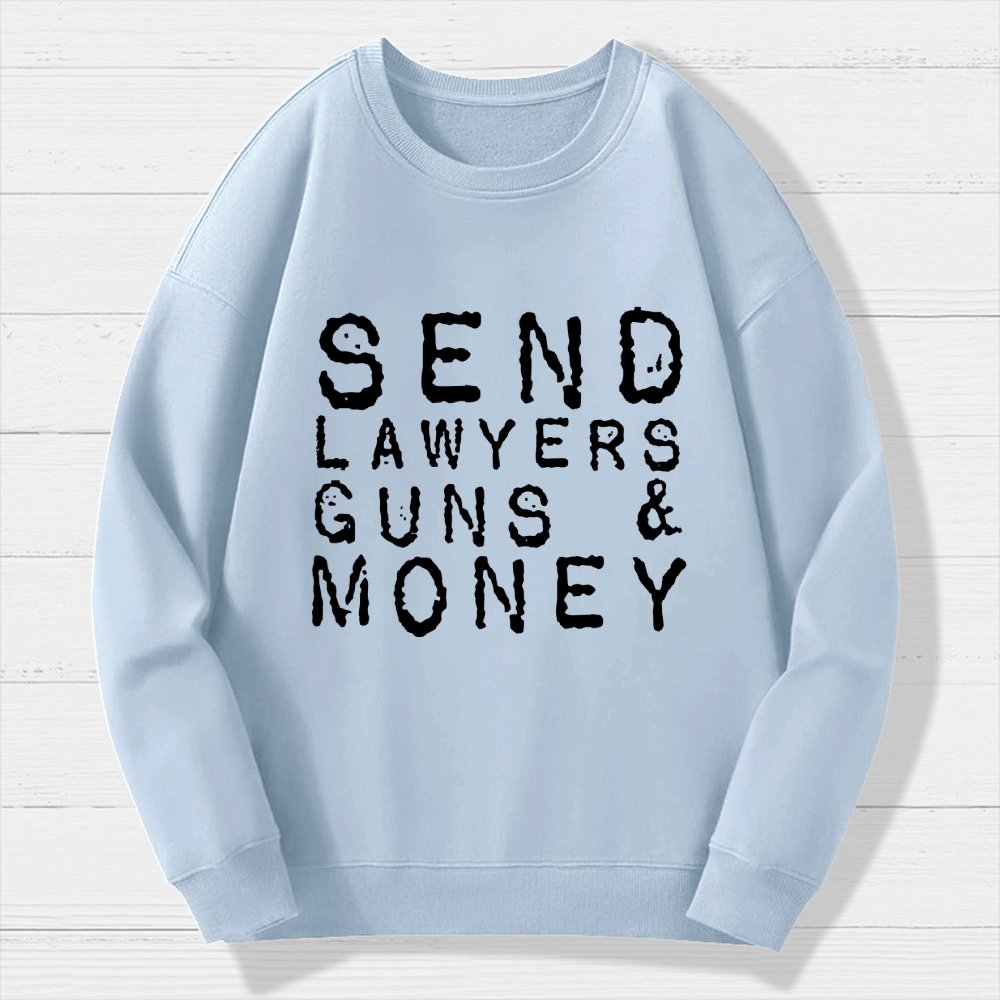 Send Lawyers Guns And Money Geek Cotton Sweatshirt