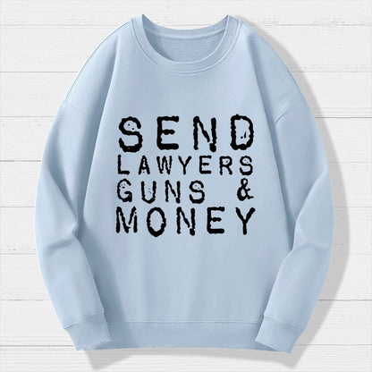 Send Lawyers Guns And Money Geek Cotton Sweatshirt