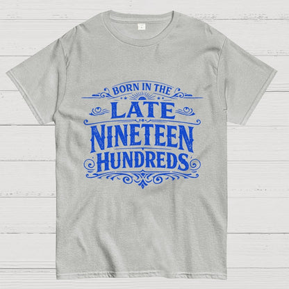 Born In The Late Nineteen Hundreds Geek T-Shirt
