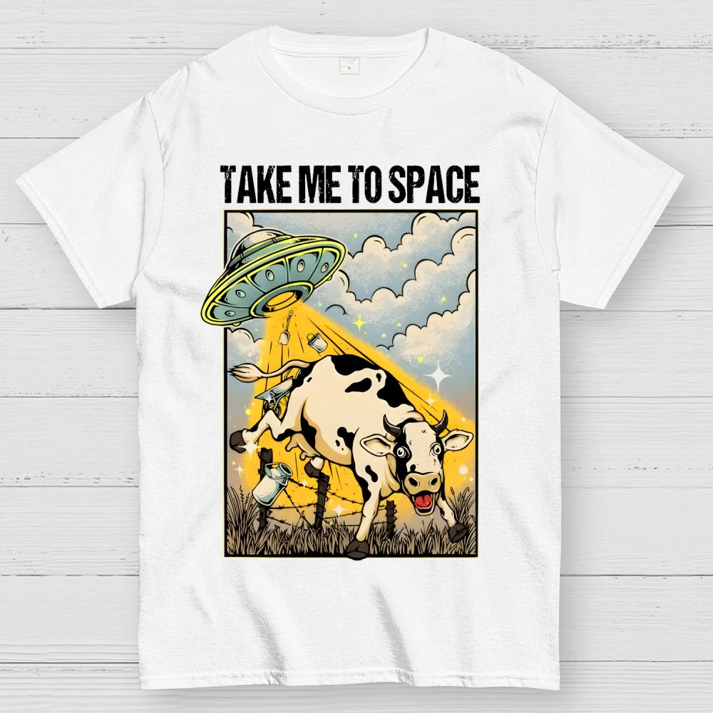 Take Me to Space - Alien Cow Abduction Geek T-Shirt