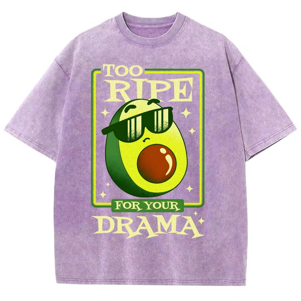 Too Ripe For Your Drama Vintage Distressed T-shirt