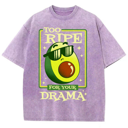 Too Ripe For Your Drama Vintage Distressed T-shirt