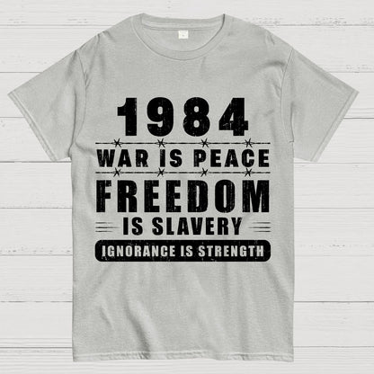 War is Peace  Freedom is Slavery  Ignorance is Strength  Sarcasm Geek T-Shirt