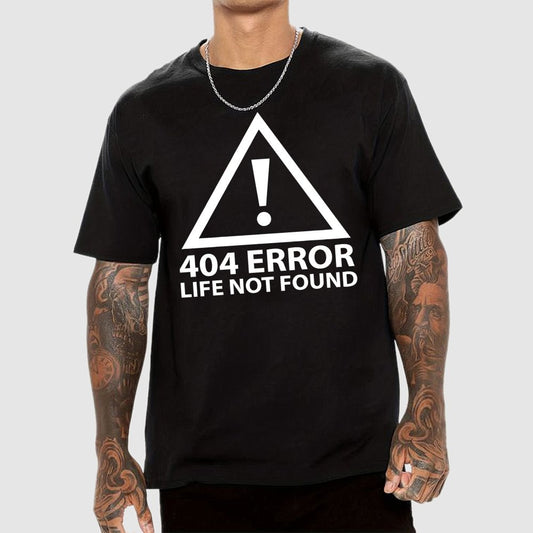 404 Error   Life Not Found Geek T-Shirt