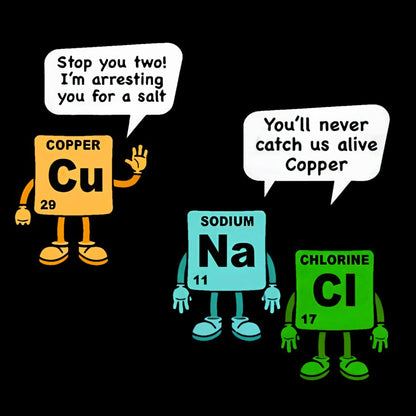 Funny Salt and Copper Periodic Table Police Pun Geek Cotton Sweatshirt