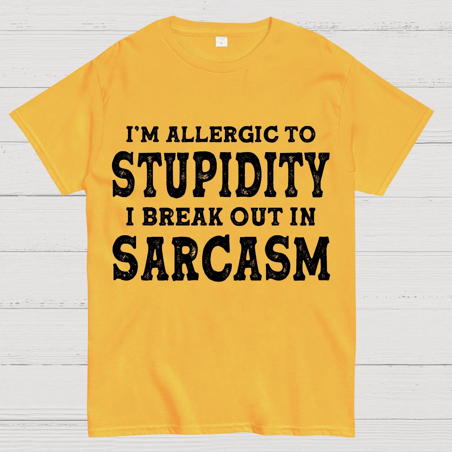 I'm Allergic To Stupidity I Break Out In Sarcasm Geek T-Shirt
