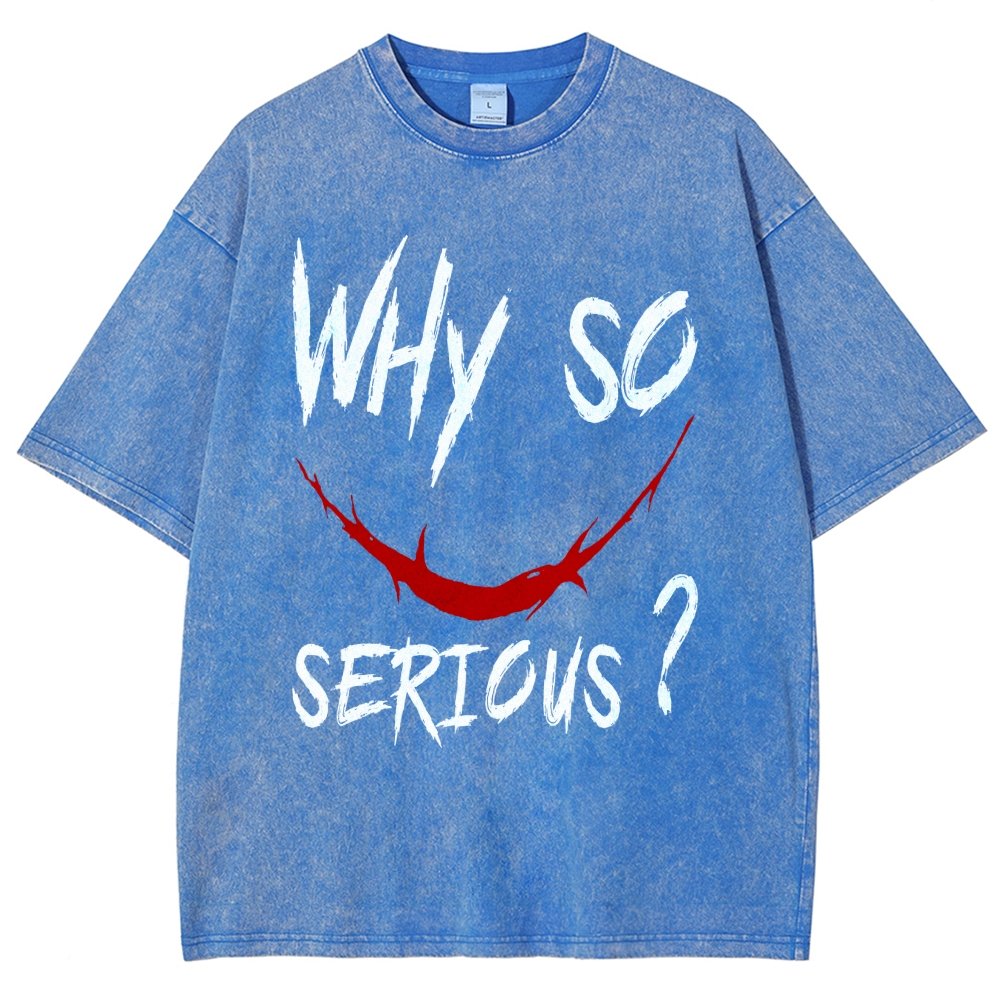 Why So Serious？Vintage Distressed T-shirt