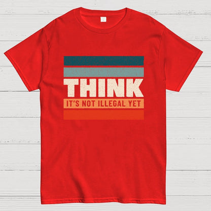 Think – Still Legal Geek T-Shirt
