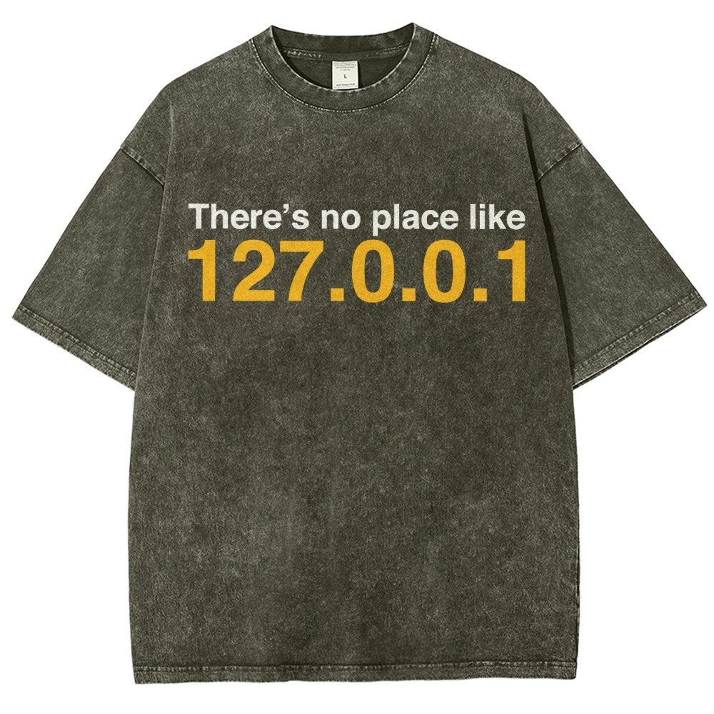 There’s no place like 127.0.0.1 Vintage Distressed T-shirt