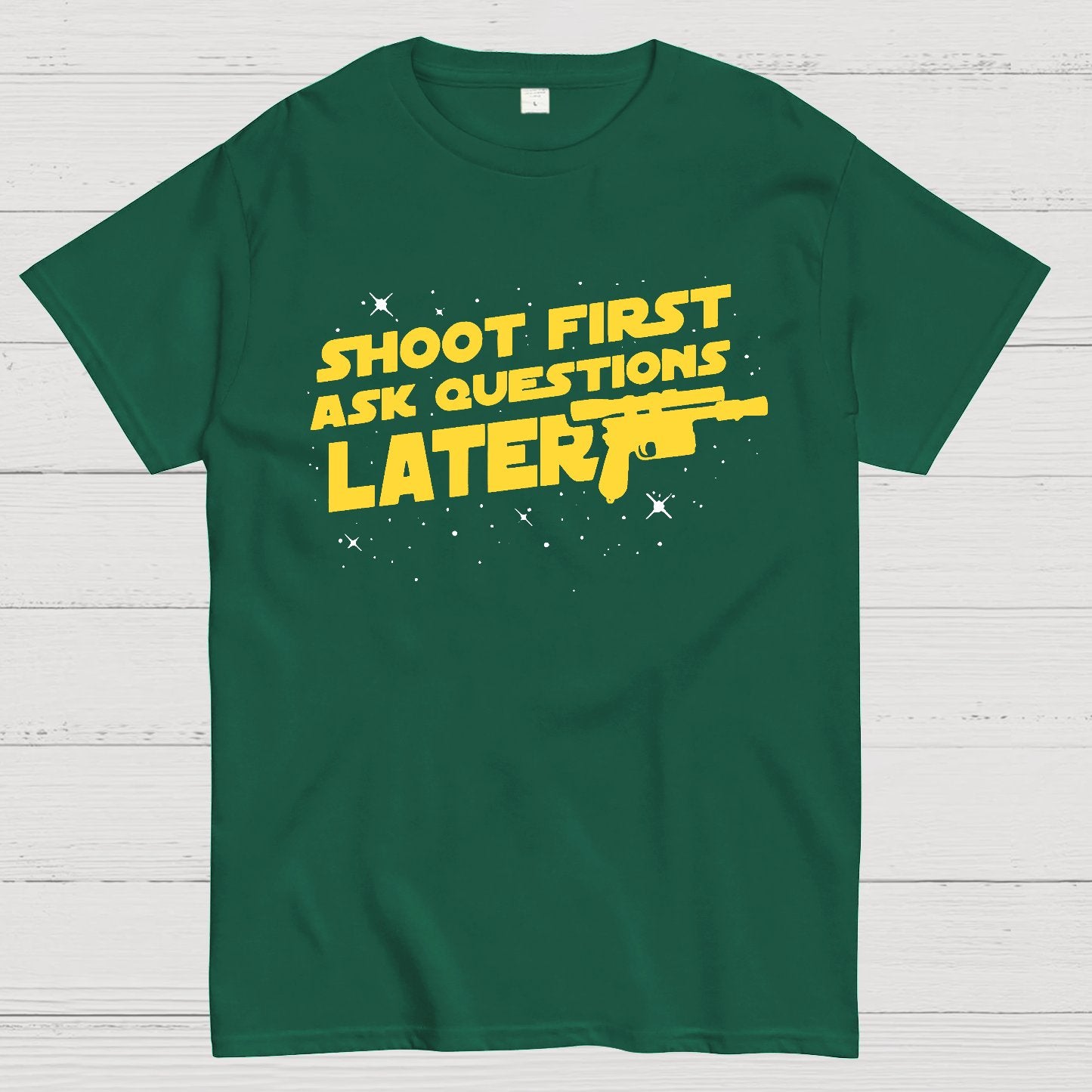 Shoot First Ask Questions Later Geek T-Shirt