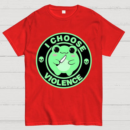 I Choose Violence Funny Quote Unisex Geek T-Shirt