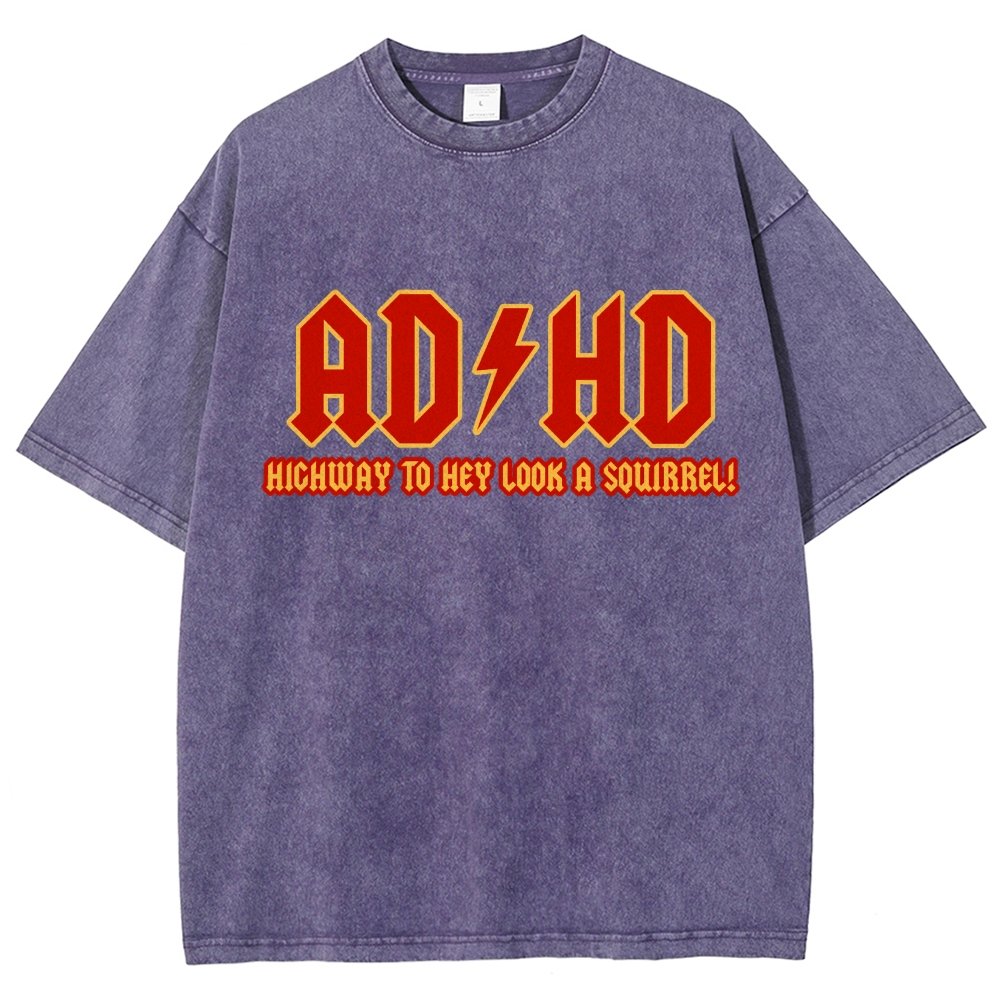 Adhd Highway To Hey Look A Squirrel Vintage Distressed T-shirt