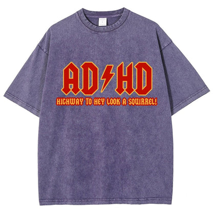 Adhd Highway To Hey Look A Squirrel Vintage Distressed T-shirt