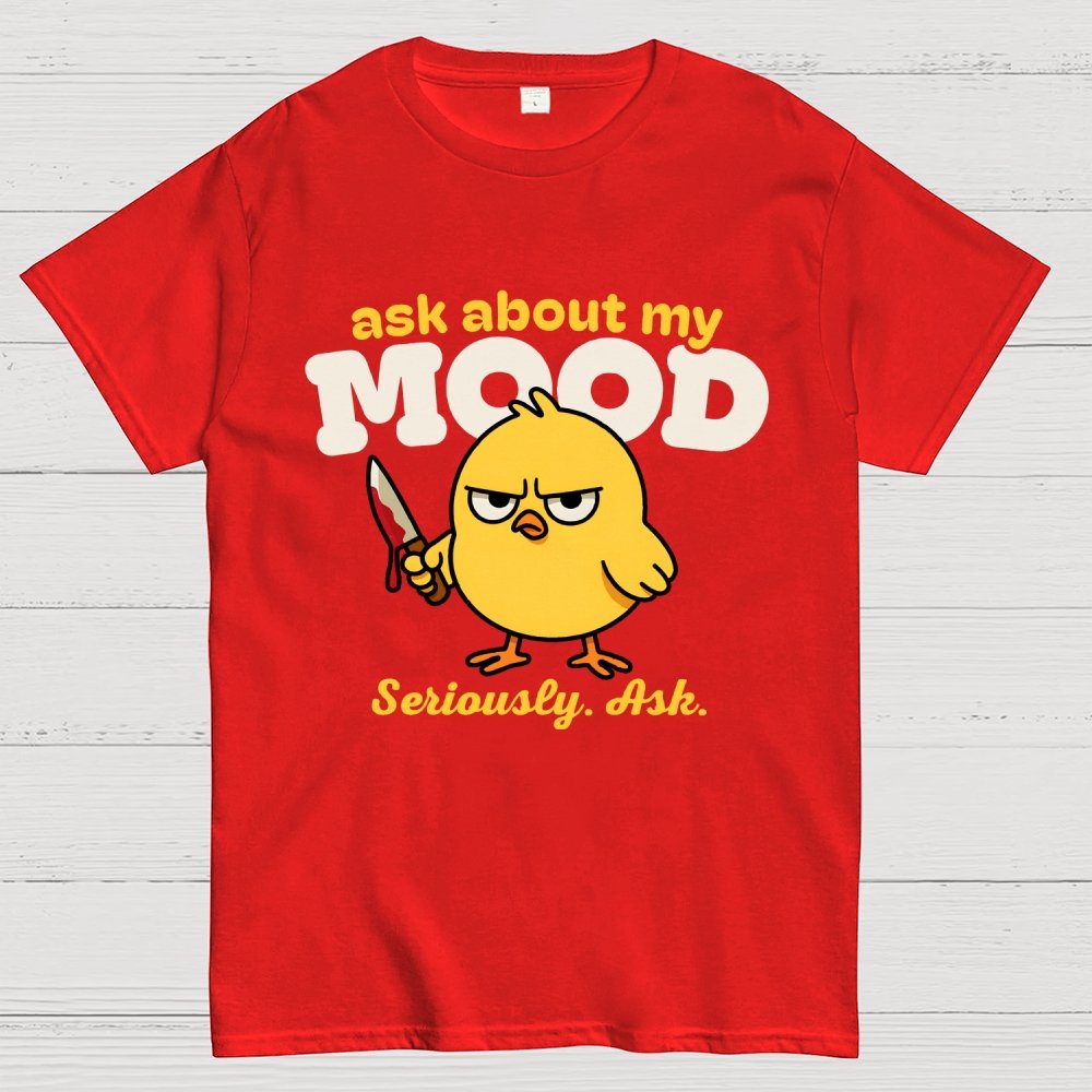 Ask About My Mood Geek T-Shirt
