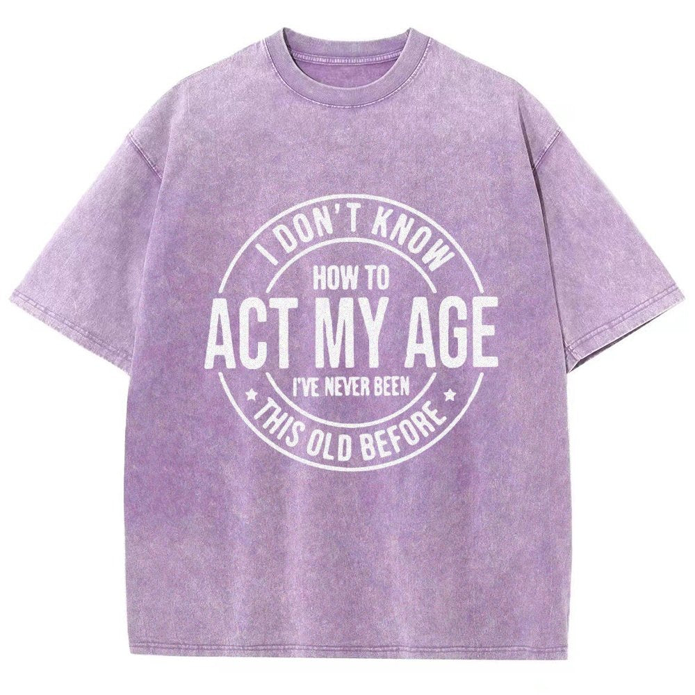 Act My Age Vintage Distressed T-shirt