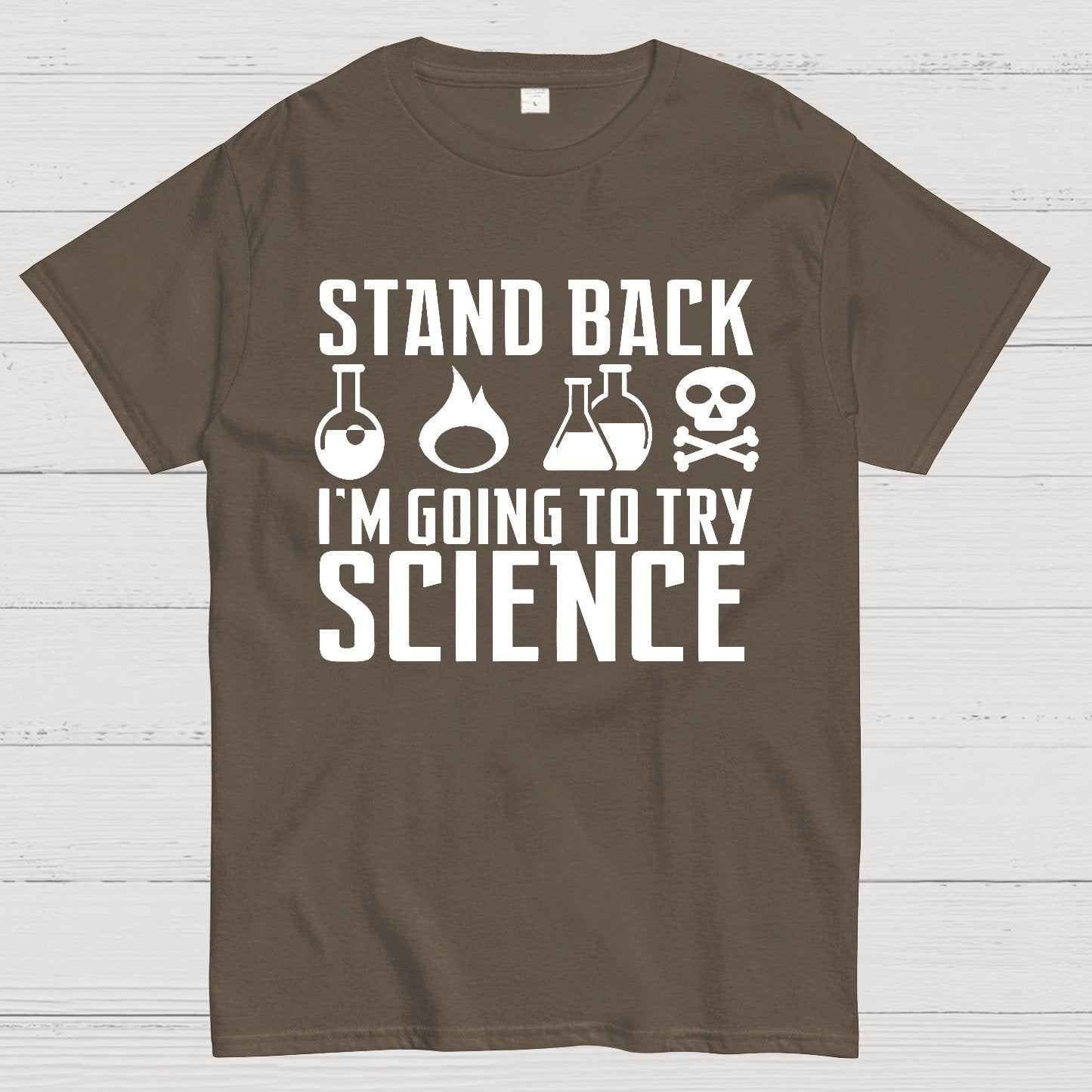 Stand Back I'm Going to Try Science Geek T-Shirt