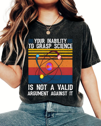 Your Inability to Grasp Science. Vintage Distressed T-shirt