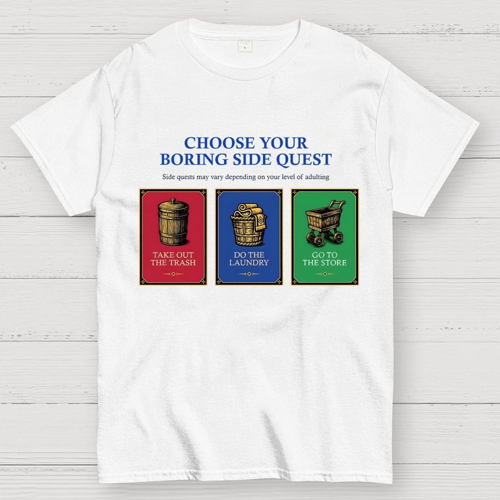 Choose Your Boring Sidequest Geek T-Shirt