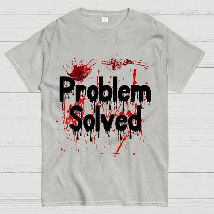Problem Solved Funny Geek T-Shirt