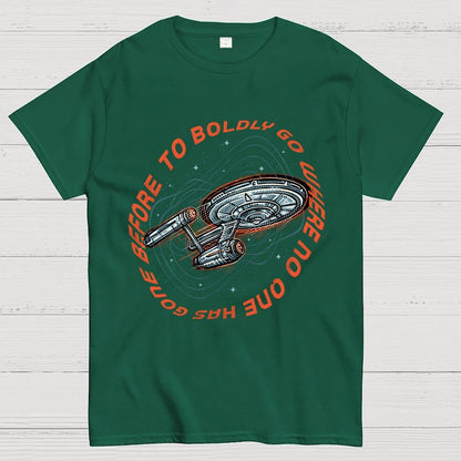 To Boldly Go Where No One Has Gone Before Geek T-Shirt