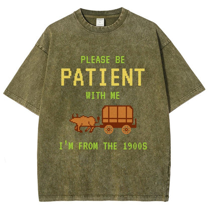 Please Be Patient With Me I'm From The 1900s Vintage Distressed T-shirt