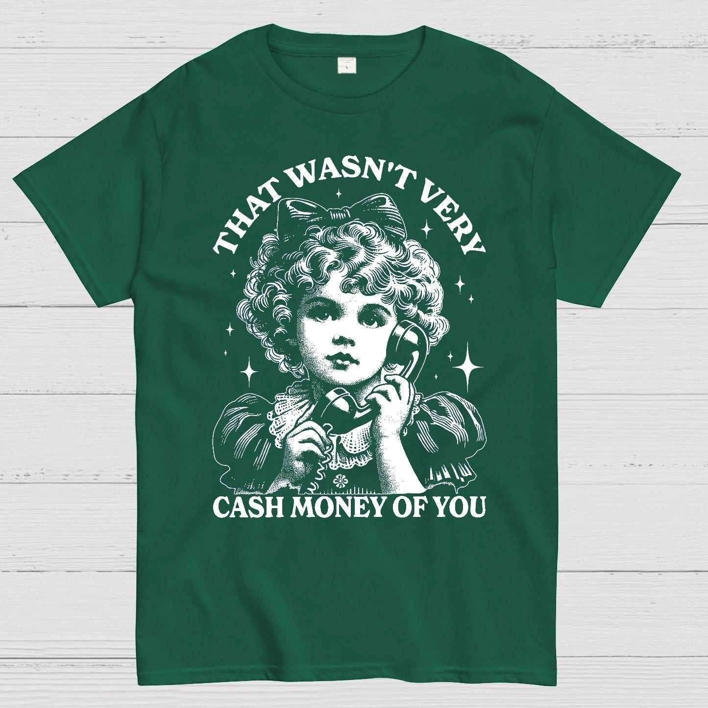 That Wasn't Very Cash Money Of You Geek T-Shirt